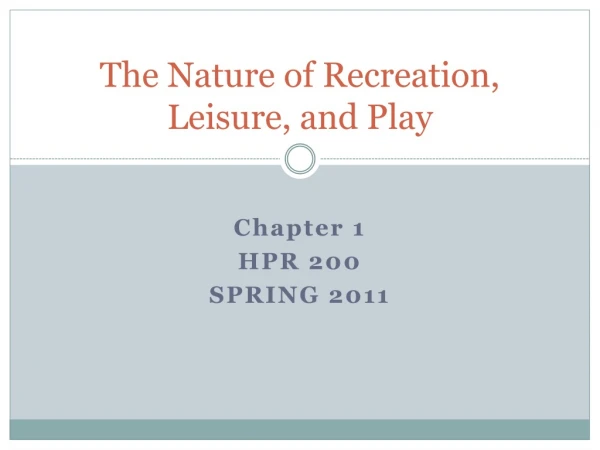 The Nature of Recreation, Leisure, and Play