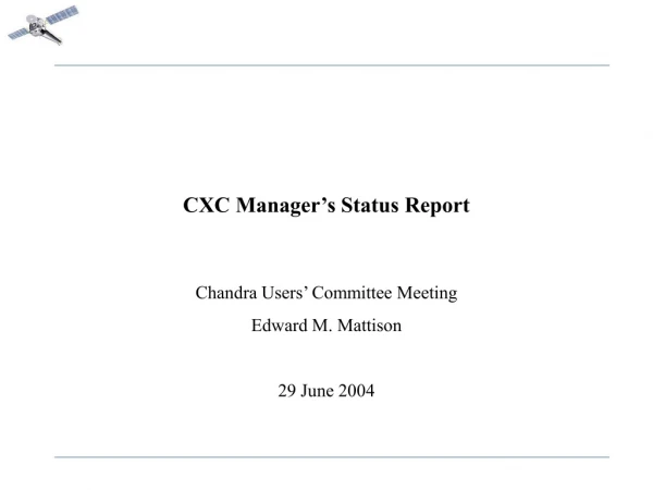 CXC Manager’s Status Report