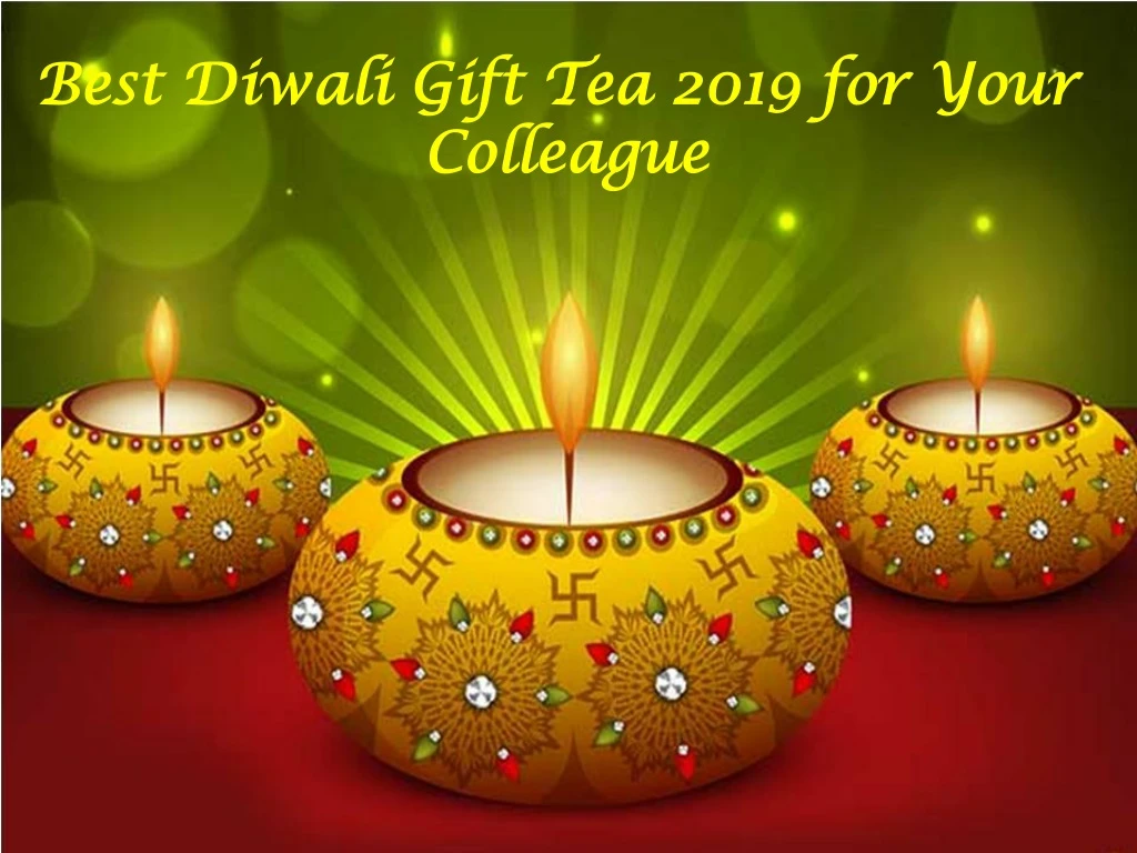 best diwali gift tea 2019 for your colleague