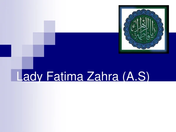 Lady Fatima Zahra (A.S)