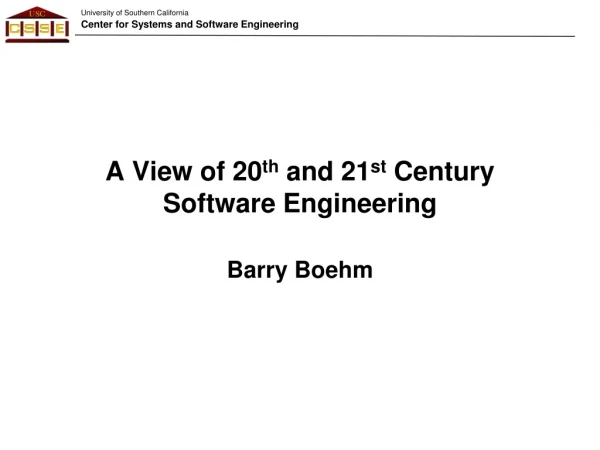 A View of 20 th and 21 st Century Software Engineering