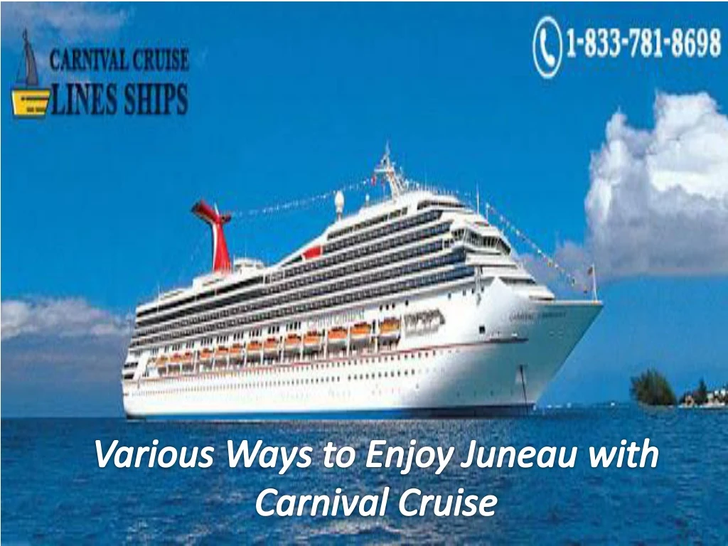 various ways to enjoy juneau with carnival cruise
