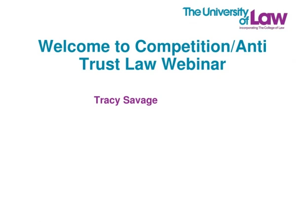 Welcome to Competition/Anti Trust Law Webinar