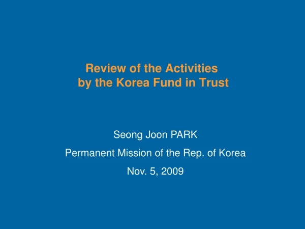 Review of the Activities by the Korea Fund in Trust