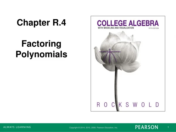Chapter R.4 Factoring Polynomials