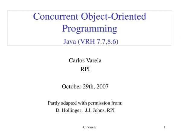 Concurrent Object-Oriented Programming Java (VRH 7.7,8.6)
