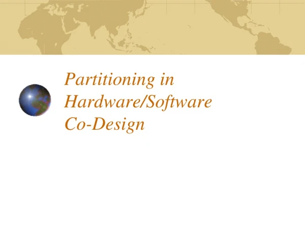 Partitioning in Hardware/Software Co-Design