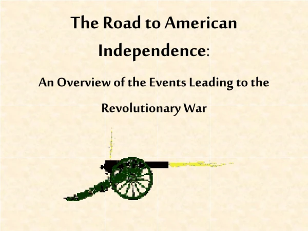 The Road to American Independence :