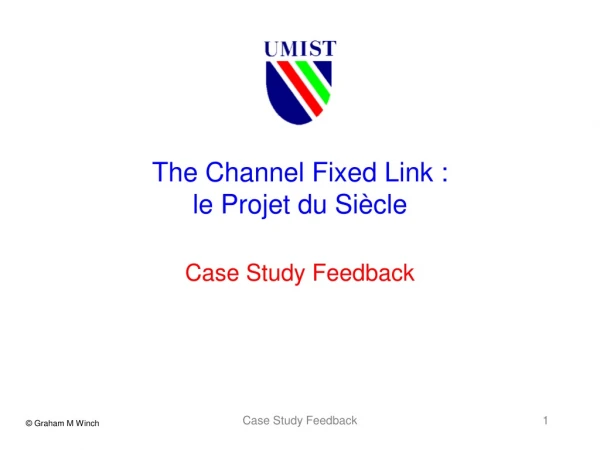 The Channel Fixed Link : le Projet du Si ècle