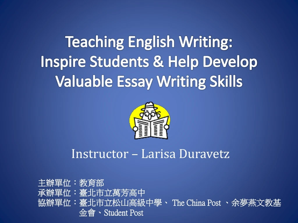 teaching english writing inspire students help develop valuable essay writing skills