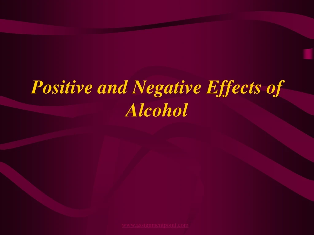 positive and negative effects of alcohol
