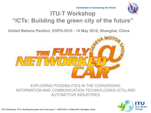 ITU-T Workshop “ICTs: Building the green city of the future”