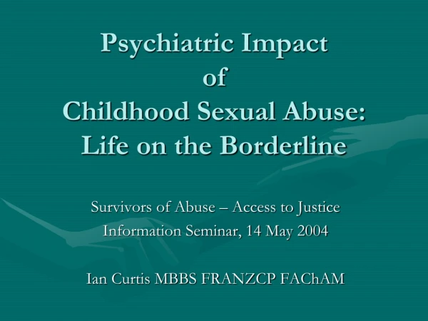 Psychiatric Impact of Childhood Sexual Abuse: Life on the Borderline