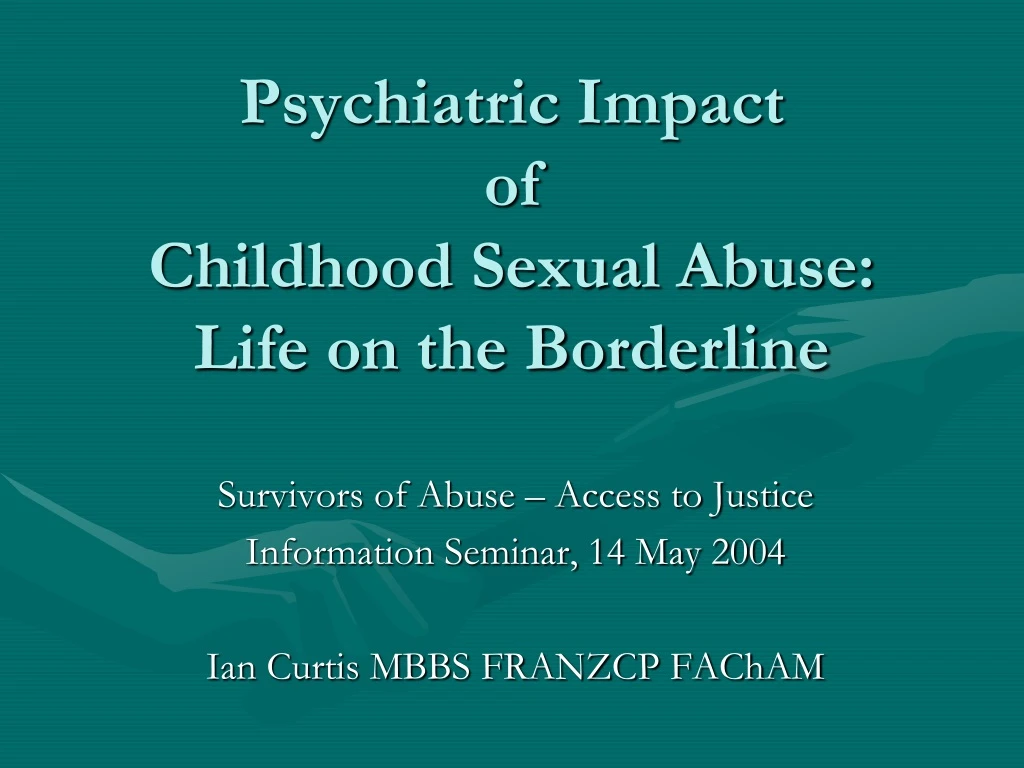 psychiatric impact of childhood sexual abuse life on the borderline