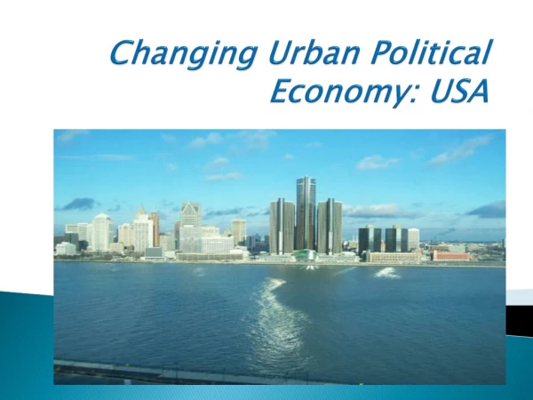 Changing Urban Political Economy: USA