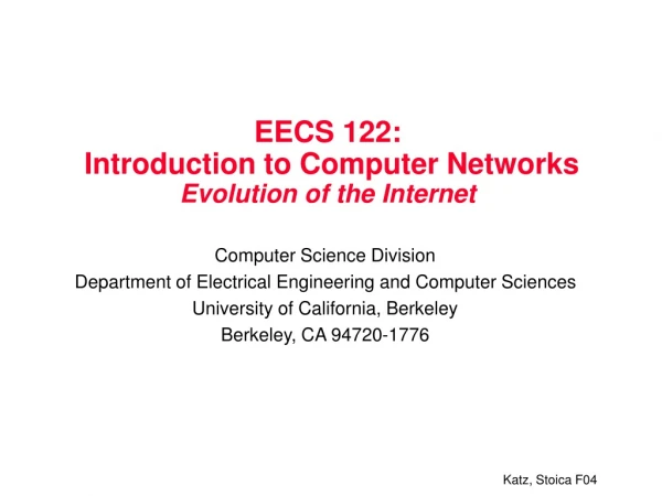 EECS 122: Introduction to Computer Networks Evolution of the Internet
