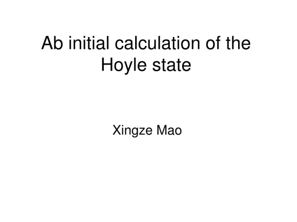 Ab initial calculation of the Hoyle state