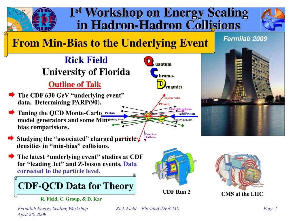 1 st workshop on energy scaling in hadron hadron collisions