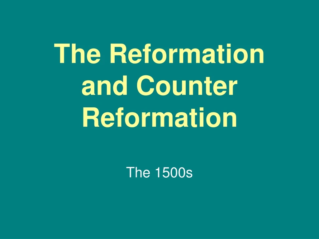 the reformation and counter reformation