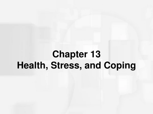 Chapter 13 Health, Stress, and Coping