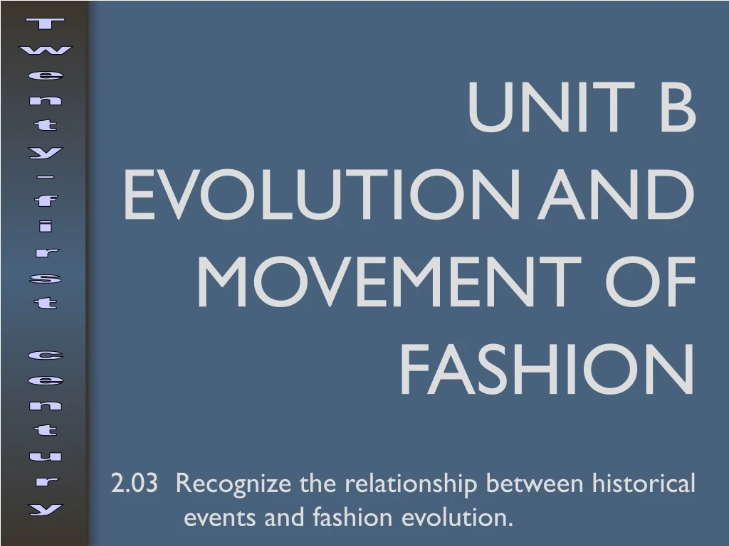 unit b evolution and movement of fashion