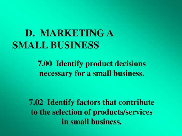 7.00 Identify product decisions necessary for a small business.