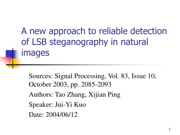 A new approach to reliable detection of LSB steganography in natural images