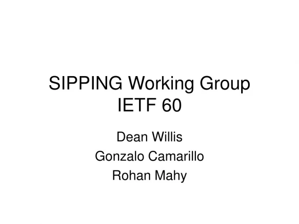 SIPPING Working Group IETF 60