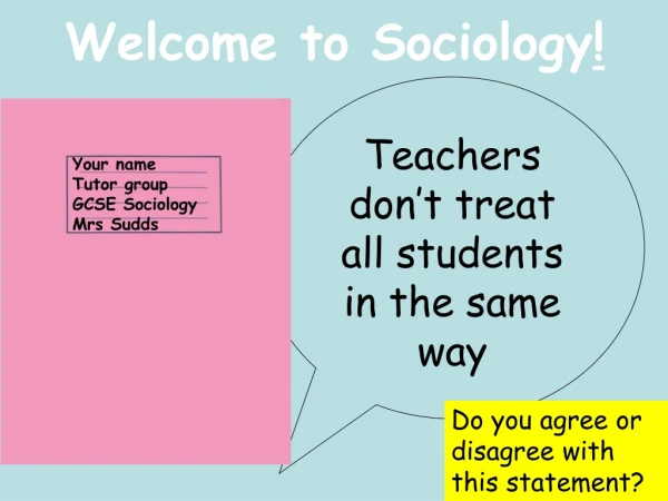 Welcome to Sociology !