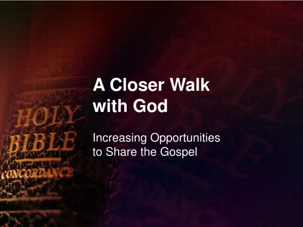 A Closer Walk with God