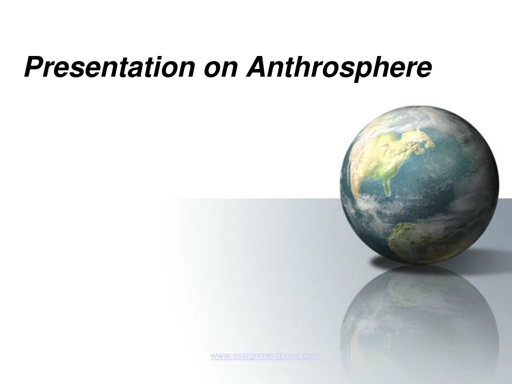 presentation on anthrosphere