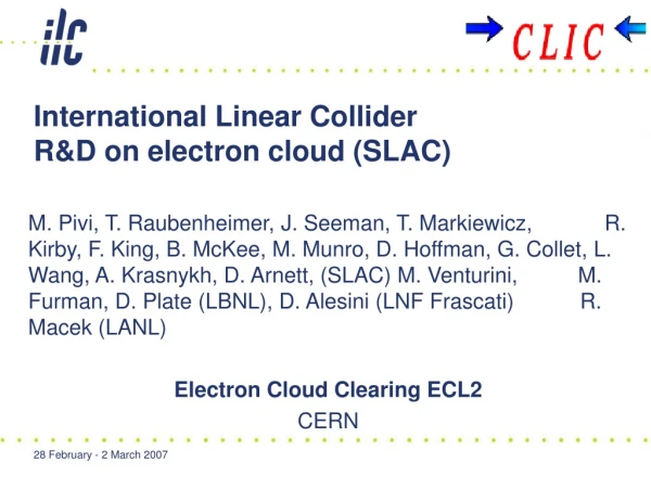 International Linear Collider R&amp;D on electron cloud (SLAC)