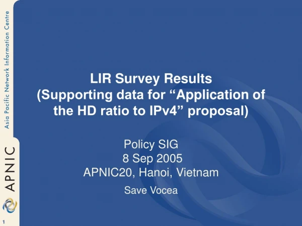 LIR Survey Results (Supporting data for “ Application of the HD ratio to IPv4” proposal)