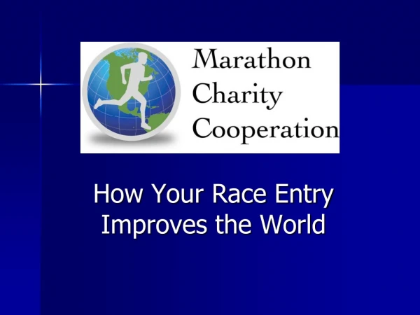 How Your Race Entry Improves the World