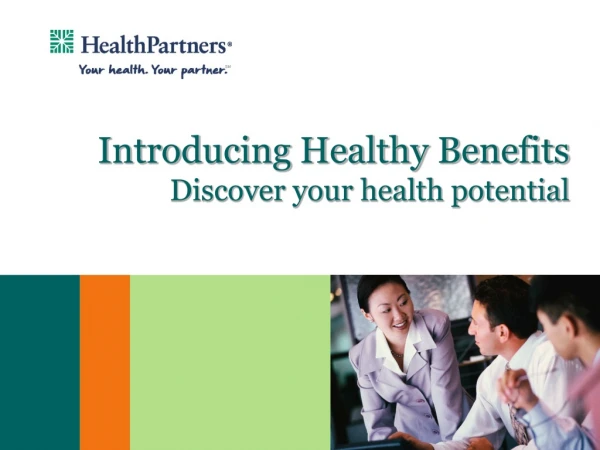 Introducing Healthy Benefits Discover your health potential