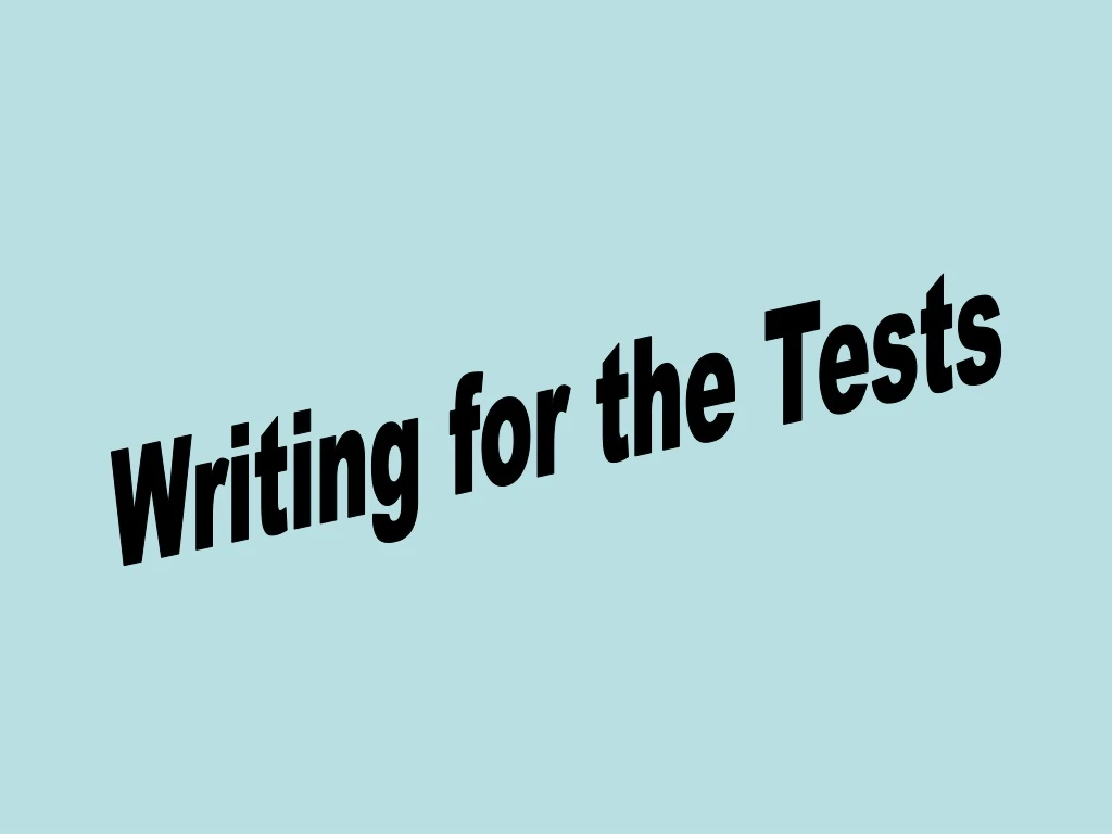 writing for the tests