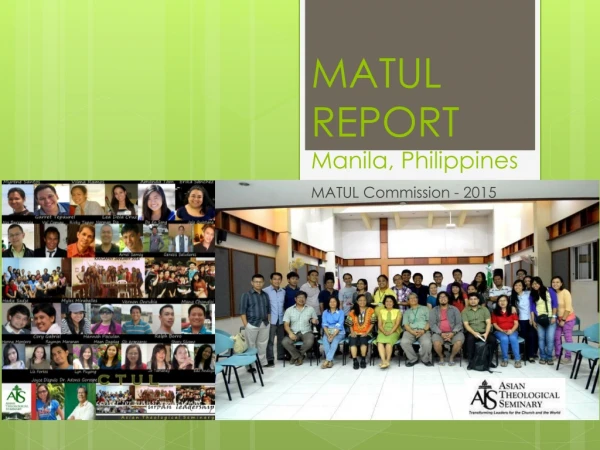 MATUL REPORT M anila, P hilippines