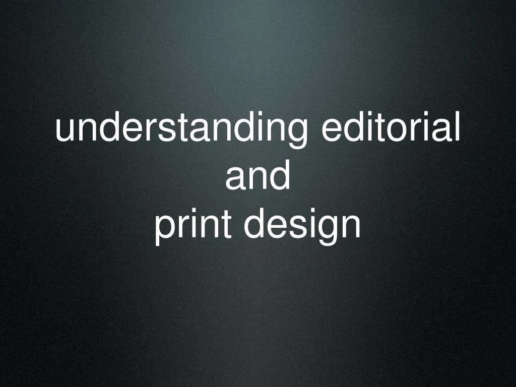 understanding editorial and print design