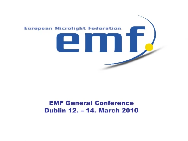 EMF General Conference Dublin 12. – 14. March 2010