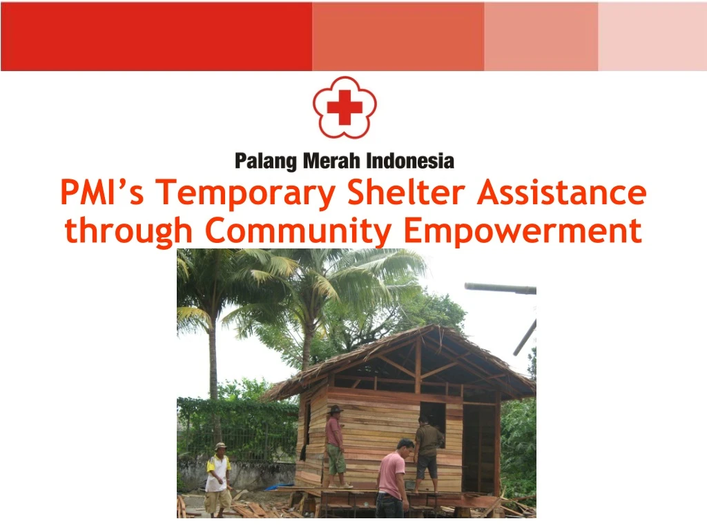 pmi s temporary shelter assistance through community empowerment