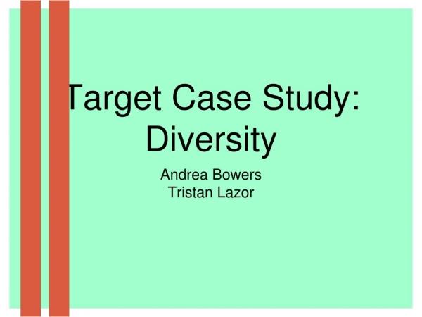 Target Case Study: Diversity