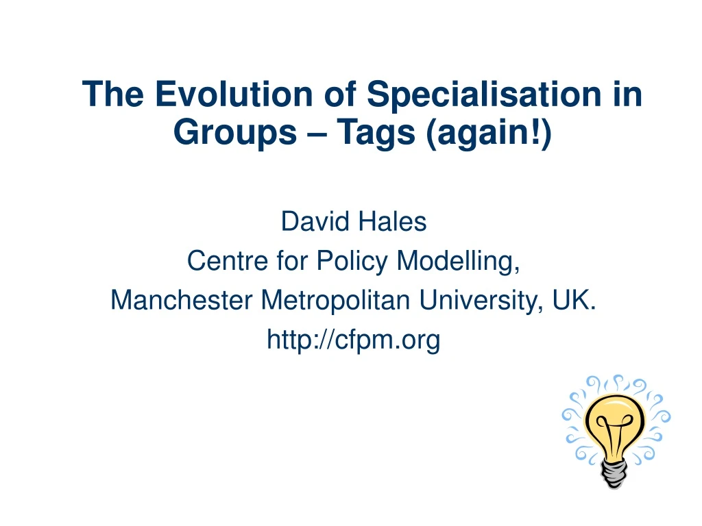 the evolution of specialisation in groups tags again