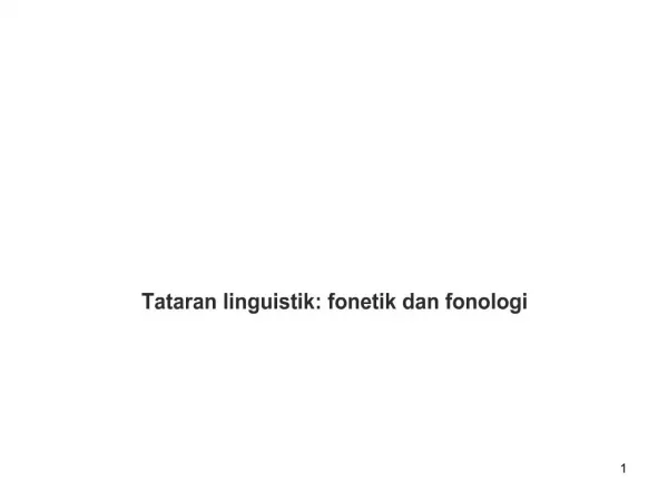 Tataran linguistik: fonetik dan fonologi