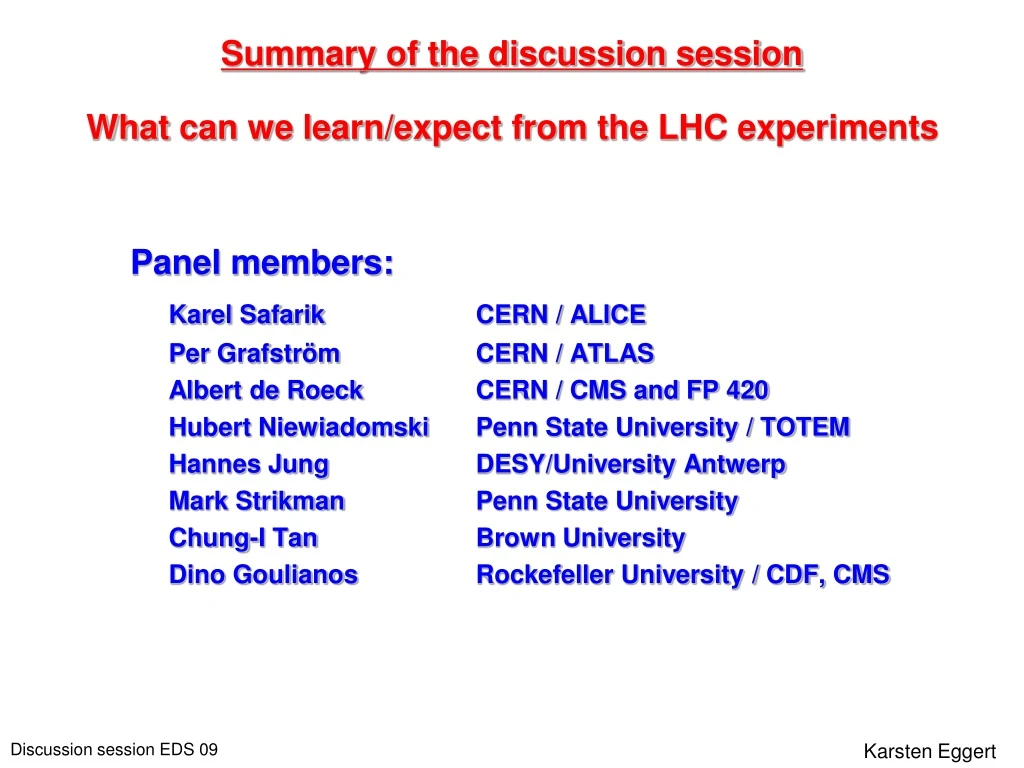 summary of the discussion session what can we learn expect from the lhc experiments