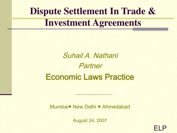Dispute Settlement In Trade &amp; Investment Agreements