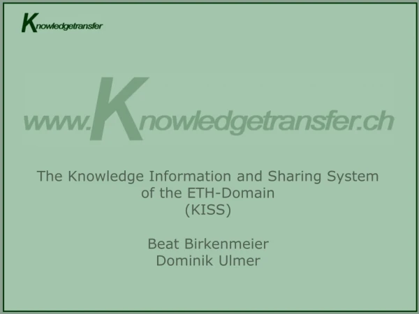 The Knowledge Information and Sharing System of the ETH-Domain (KISS)