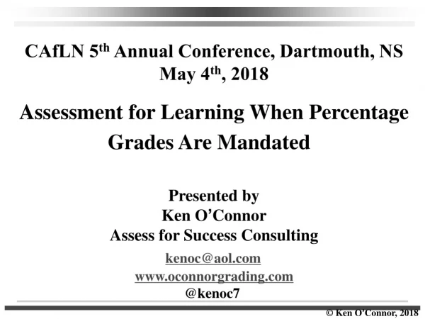 CAfLN 5 th Annual Conference, Dartmouth, NS May 4 th , 2018