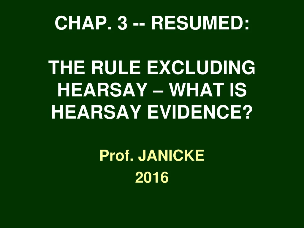 chap 3 resumed the rule excluding hearsay what is hearsay evidence