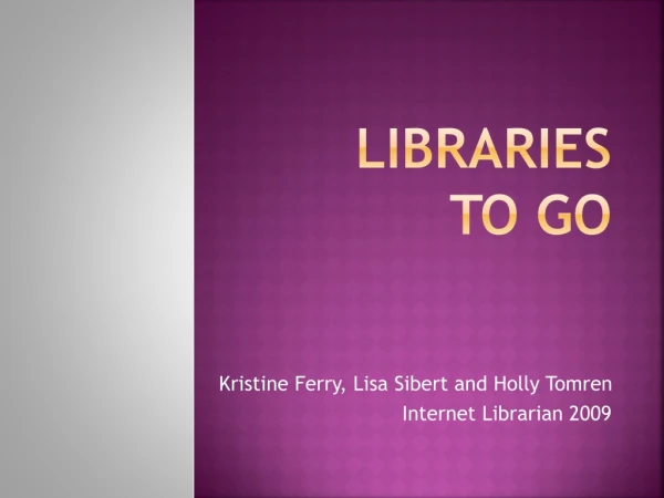 libraries to go