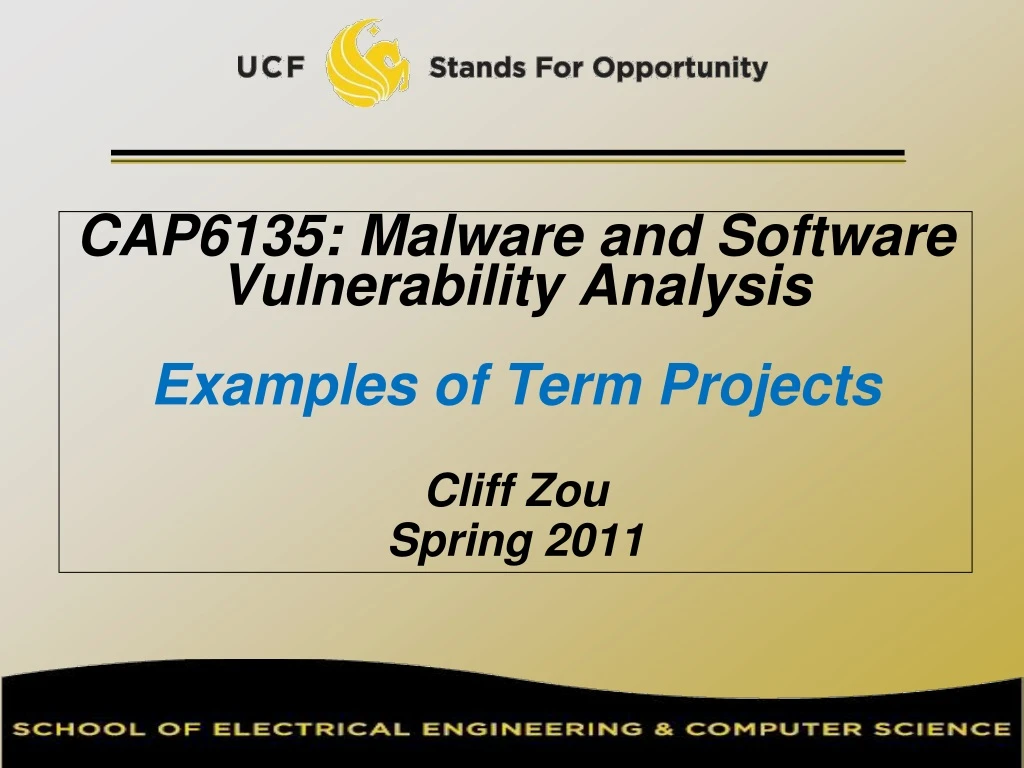 cap6135 malware and software vulnerability analysis examples of term projects cliff zou spring 2011